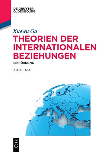 Theorien der Internationalen Beziehungen: Einführung (Lehr- und Handbücher der Politikwissenschaft) von De Gruyter Oldenbourg