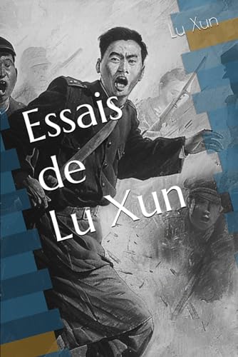 Essais de Lu Xun von Independently published