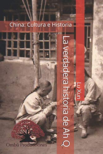 La verdadera historia de Ah Q: Y otros relatos von Independently published