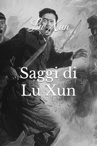 Saggi di Lu Xun von Independently published