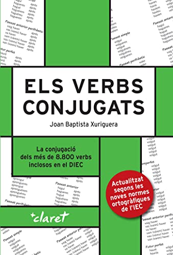 Els verbs catalans conjugats: La conjugacio dels mes de 8800 verbs inclosos en el DIEC (Fabra, Band 18)