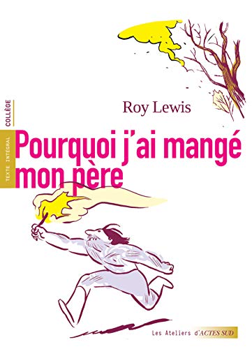 Pourquoi j'ai mangé mon père Pourquoi j'ai mangé mon père von ACTES SUD