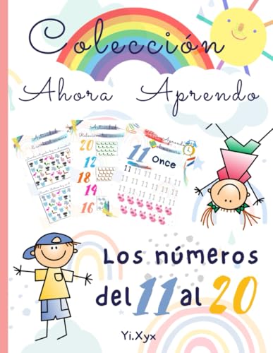COLECCIÓN AHORA APRENDO - LOS NÚMEROS DEL 11 AL 20: CUADERNO 2 DE LA COLECCIÓN- TAMAÑO GRANDE A4 – 41 PÁGINAS A COLOR DE CALIDAD ALTA – PORTADA LUSTROSA von Independently published