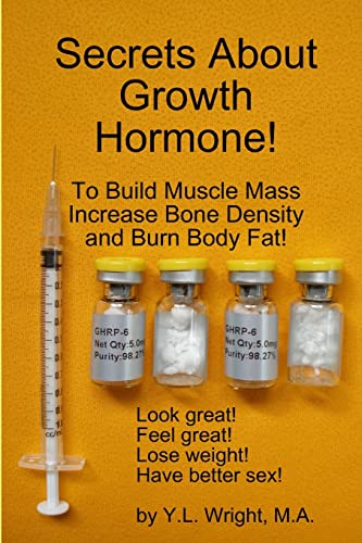 Secrets About Growth Hormone To Build Muscle Mass, Increase Bone Density, And Burn Body Fat!