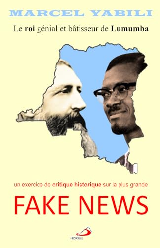 Le roi génial et bâtisseur de Lumumba: un exercice de critique historique sur le plus grand fake news