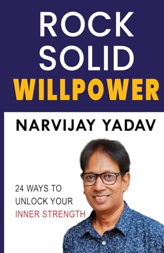 ROCK SOLID WILLPOWER: 24 WAYS TO UNLOCK YOUR INNER STRENGTH ROCK SOLID WILLPOWER: 24 WAYS TO UNLOCK YOUR INNER STRENGTH von Adhyyan Books