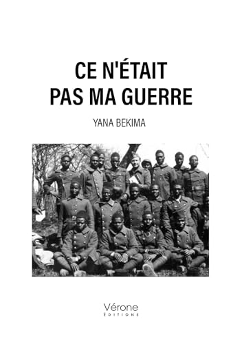 Ce n'était pas ma guerre Ce n'était pas ma guerre von VERONE