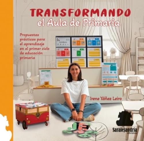 TRANSFORMANDO EL AULA DE PRIMARIA TRANSFORMANDO EL AULA DE PRIMARIA von Sar Alejandria Ediciones