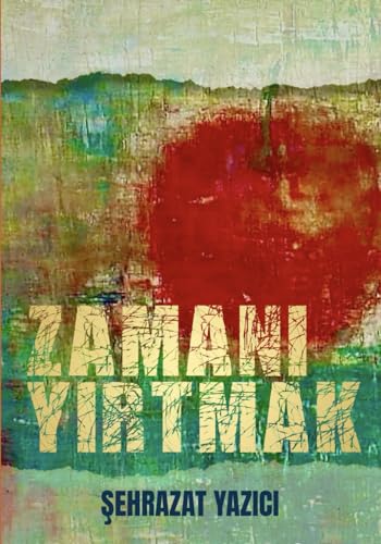 ZAMANI YIRTMAK von Independently published