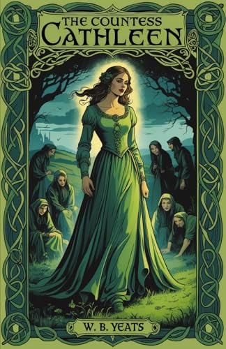 The Countess Cathleen: a play The Countess Cathleen: a play von Independently published