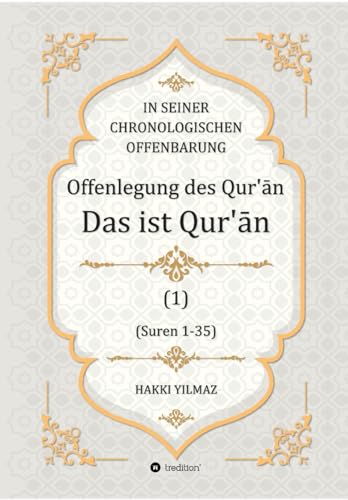 Offenlegung des Qur’ān: Das ist der Qur’ān: Das ist der Qur¿¿n (Tabyīnu’l-Qur’an) von tredition