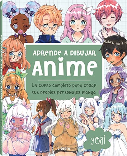 ANIME, APRENDE A DIBUJAR: UN CURSO COMPLETO PARA CREAR SUS PROPIOS PERSONAJES MANGA ANIME, APRENDE A DIBUJAR: UN CURSO COMPLETO PARA CREAR SUS PROPIOS PERSONAJES MANGA von Librero b.v.
