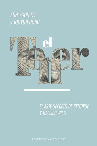 El tener. El arte secreto de sentirse y hacerse rico ... (EXITO) von EDICIONES OBELISCO S.L.