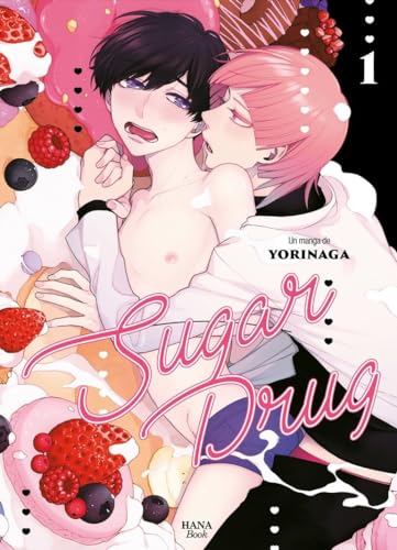 Sugar Drug - Tome 01 von Boy's Love