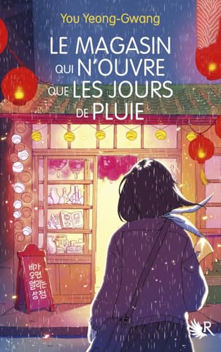 Le magasin qui n'ouvre que les jours de pluie von ROBERT LAFFONT