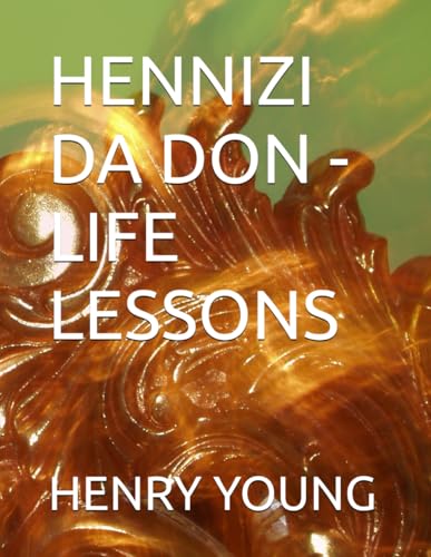 HENNIZI DA DON - LIFE LESSONS von Independently published