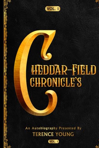 THE CHEDDAR-FIELD CHRONICLE’S VOL.1 von Ghostwriting Mentors