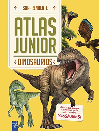 Dinosaurios: Sorprendente Atlas Junior Dinosaurios: Sorprendente Atlas Junior von Yoyo