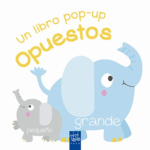 Opuestos: Un libro pop-up Opuestos: Un libro pop-up von Yoyo