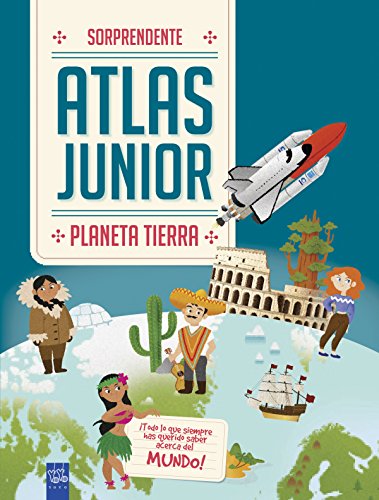 Planeta Tierra: Sorprendente. Atlas Junior Planeta Tierra: Sorprendente. Atlas Junior
