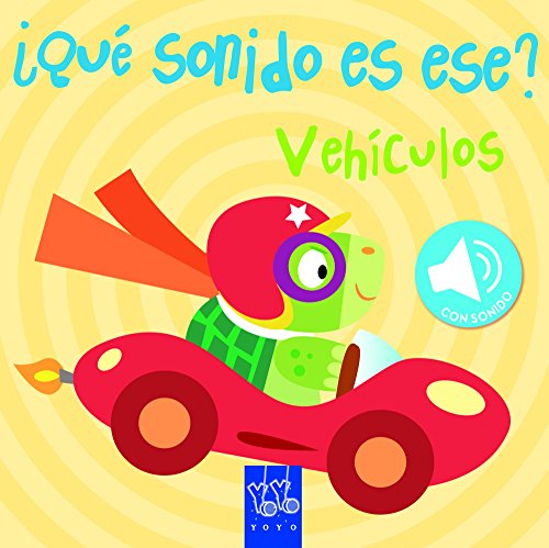 Vehículos: Libro con sonidos (Libros con sonidos) von Yoyo