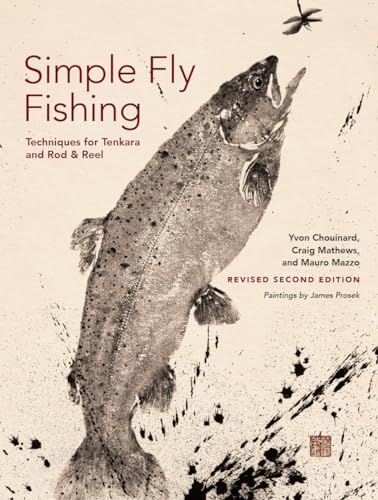 Simple Fly Fishing (Revised Second Edition): Techniques for Tenkara and Rod & Reel