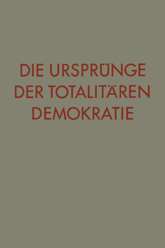 Die Ursprünge der totalitären Demokratie von VS Verlag für Sozialwissenschaften