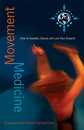 Movement Medicine: How To Awaken, Dance And Live Your Dreams von Hay House UK Ltd