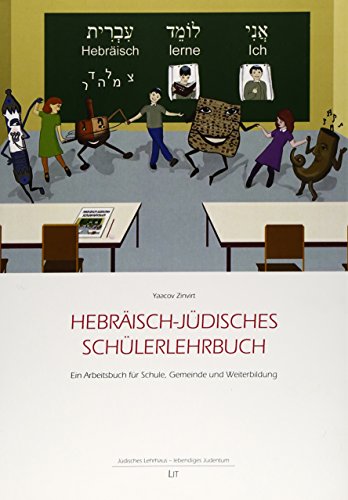 Hebräisch-jüdisches Schülerlehrbuch: Ein Arbeitsbuch für Schule, Gemeinde und Weiterbildung