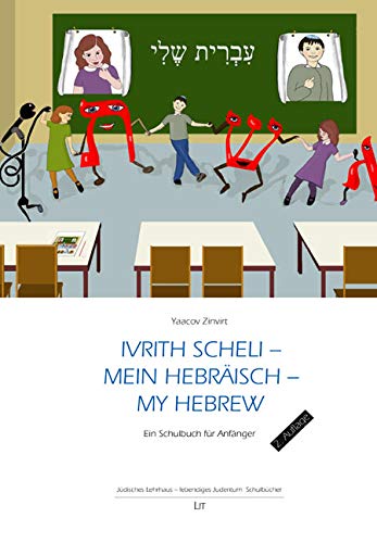 Ivrith scheli - Mein Hebräisch - my hebrew: Ein Schulbuch für Anfänger von Lit Verlag