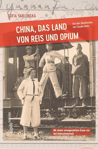 China, das Land von Reis und Opium (Travelogue) von Kupido Literaturverlag