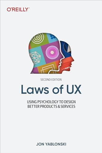 Laws of UX: Using Psychology to Design Better Products & Services von O'Reilly Media