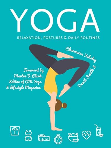 Yoga: Relaxation, Postures, & Daily Routines (Health & Fitness) von Flame Tree Illustrated