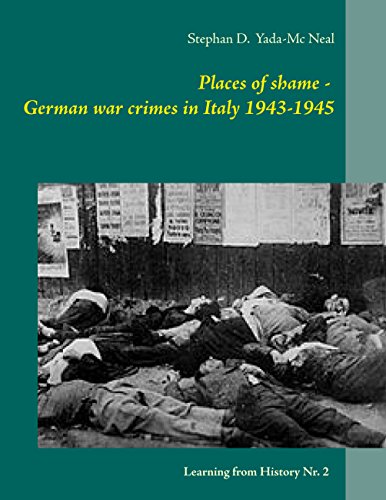 Places of shame - German war crimes in Italy 1943-1945 (Learning from History)