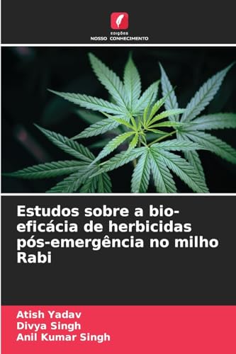 Estudos sobre a bio-eficácia de herbicidas pós-emergência no milho Rabi von Edições Nosso Conhecimento