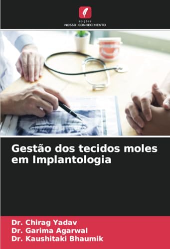 Gestão dos tecidos moles em Implantologia: DE von Edições Nosso Conhecimento