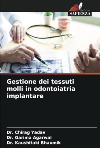 Gestione dei tessuti molli in odontoiatria implantare von Edizioni Sapienza