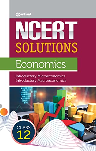 NCERT Solutions Economics for Class 12th von Arihant Publication India Limited