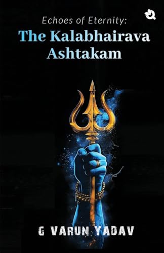 Echoes of Eternity: The Kalabhairava Ashtakam von Qurate Books Private Limited