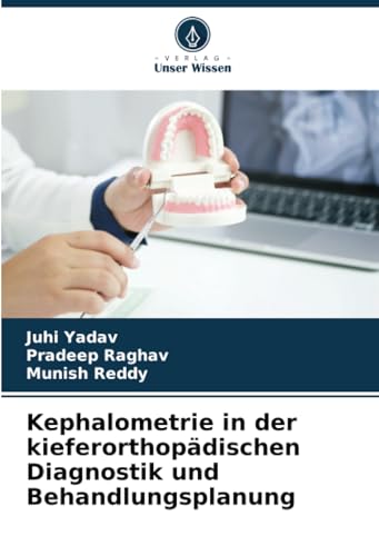 Kephalometrie in der kieferorthopädischen Diagnostik und Behandlungsplanung