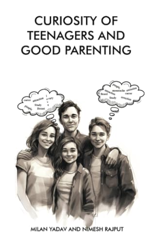 Curiosity of teenagers and good parenting von Blue Rose Publishers
