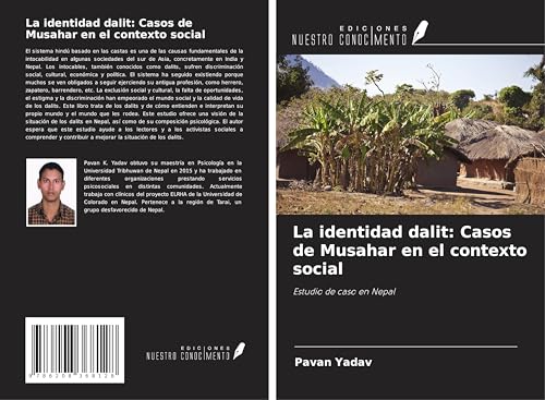 La identidad dalit: Casos de Musahar en el contexto social: Estudio de caso en Nepal von Ediciones Nuestro Conocimiento