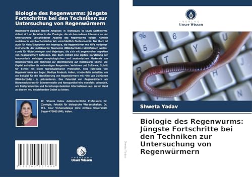 Biologie des Regenwurms: Jüngste Fortschritte bei den Techniken zur Untersuchung von Regenwürmern von OmniScriptum