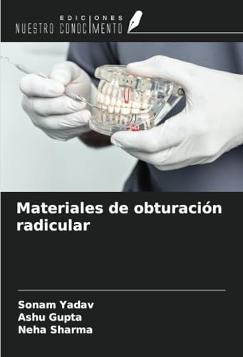 Materiales de obturación radicular von Ediciones Nuestro Conocimiento