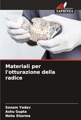 Materiali per l'otturazione della radice von Edizioni Sapienza