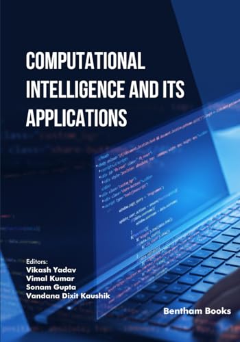 Computational Intelligence and its Applications Computational Intelligence and its Applications von Bentham Science Publishers
