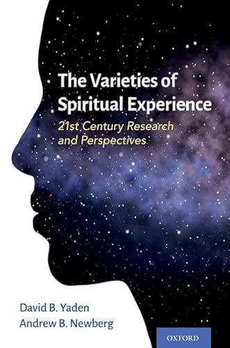The Varieties of Spiritual Experience: 21st Century Research and Perspectives von Oxford University Press Inc