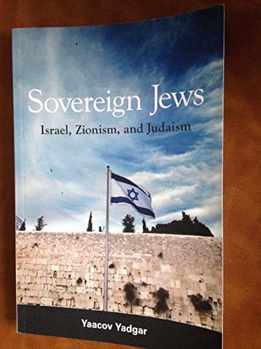 Sovereign Jews: Israel, Zionism, and Judaism von State University of New York Press