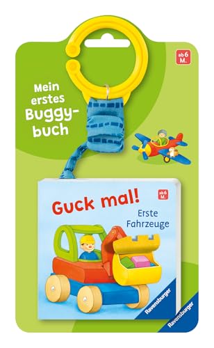 Mein erstes Buggybuch: Guck mal! Erste Fahrzeuge; Baby-Buch für Kinder ab 6 Monaten, Fühlbuch, Pappbilderbuch von Ravensburger Verlag GmbH