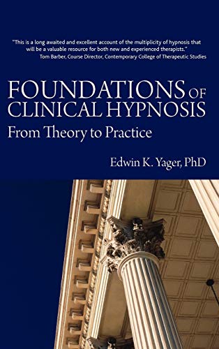 Foundations of Clinical Hypnosis: From Theory to Practice